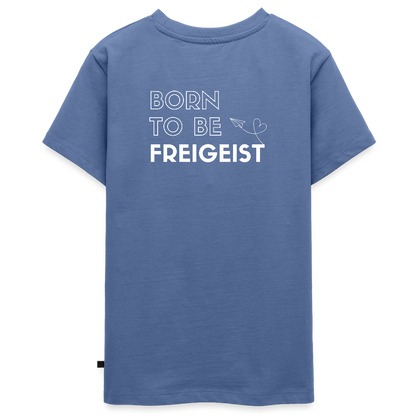 Gesundheit schafft Freiheit (Born to be Freigeist) / Teenager Premium T-Shirt - Taubenblau