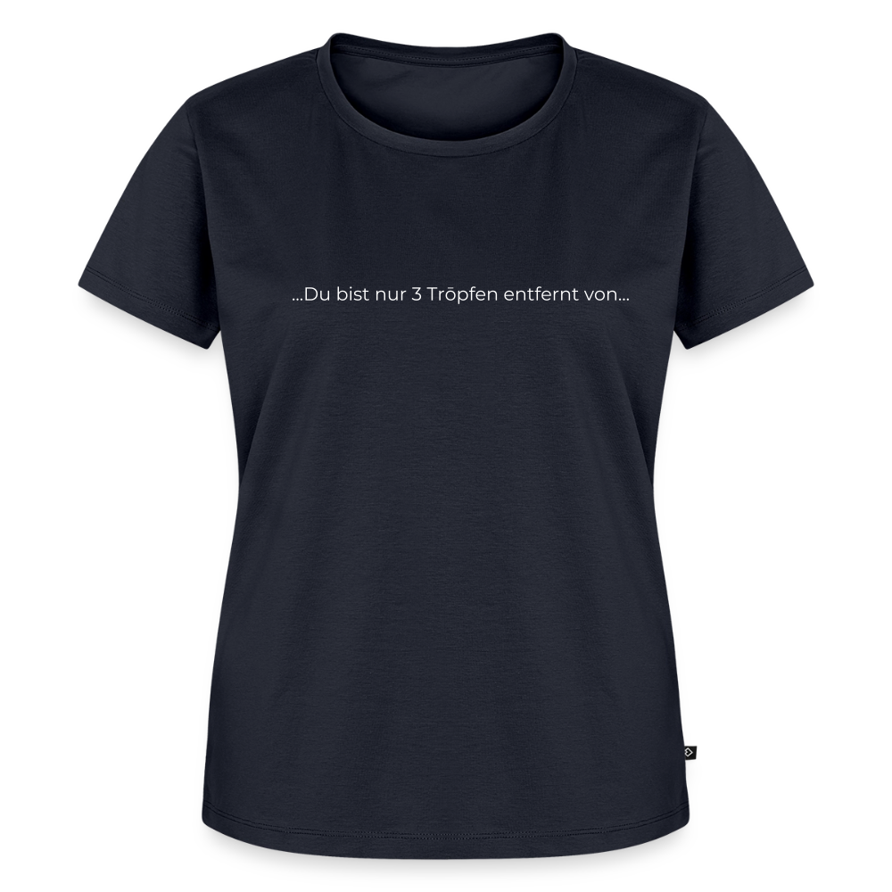 Nur 3 Trōpfen entfernt - Frauen Premium T-Shirt - Navy