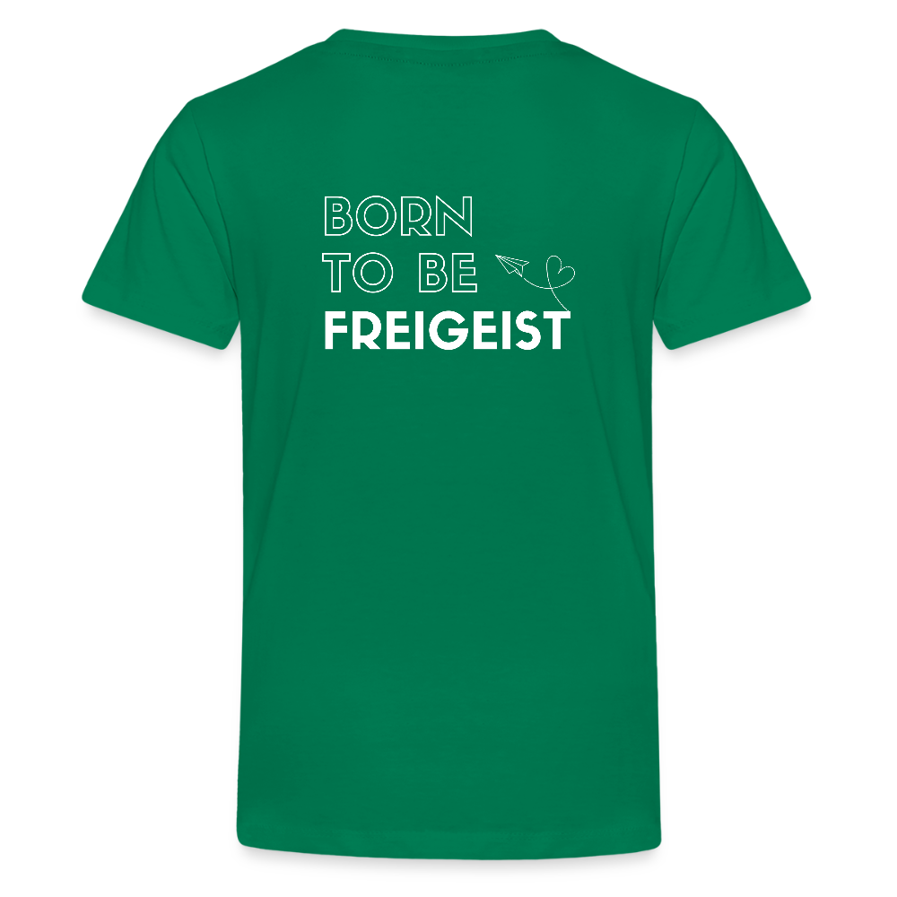 Gesundheit schafft Freiheit (Born to be Freigeist) / Teenager Premium T-Shirt - Kelly Green