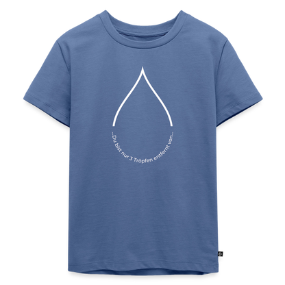Nur 3 Trōpfen entfernt v2 - Kinder Premium T-Shirt - Taubenblau