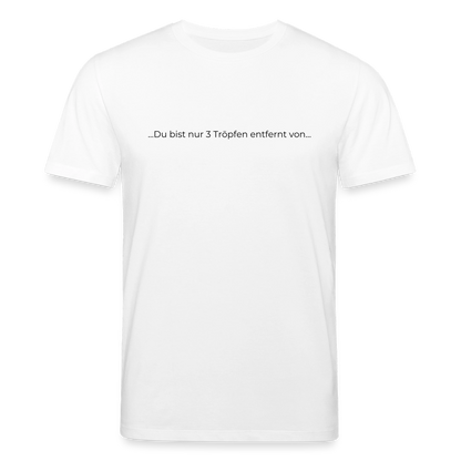 Nur 3 Trōpfen entfernt - Unisex Bio-T-Shirt (weiß) - Weiß