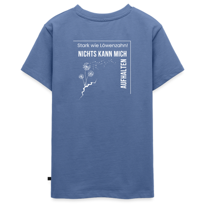 Gesundheit schafft Freiheit (Stark wie Löwenzahn) / Teenager Premium T-Shirt - Taubenblau